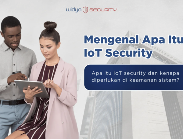 IoT Security : Mengenal Perannya Dalam Keamanan Sistem